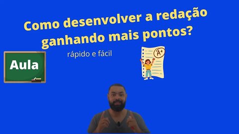 Como DESENVOLVER sua redação e ganhar mais pontos.