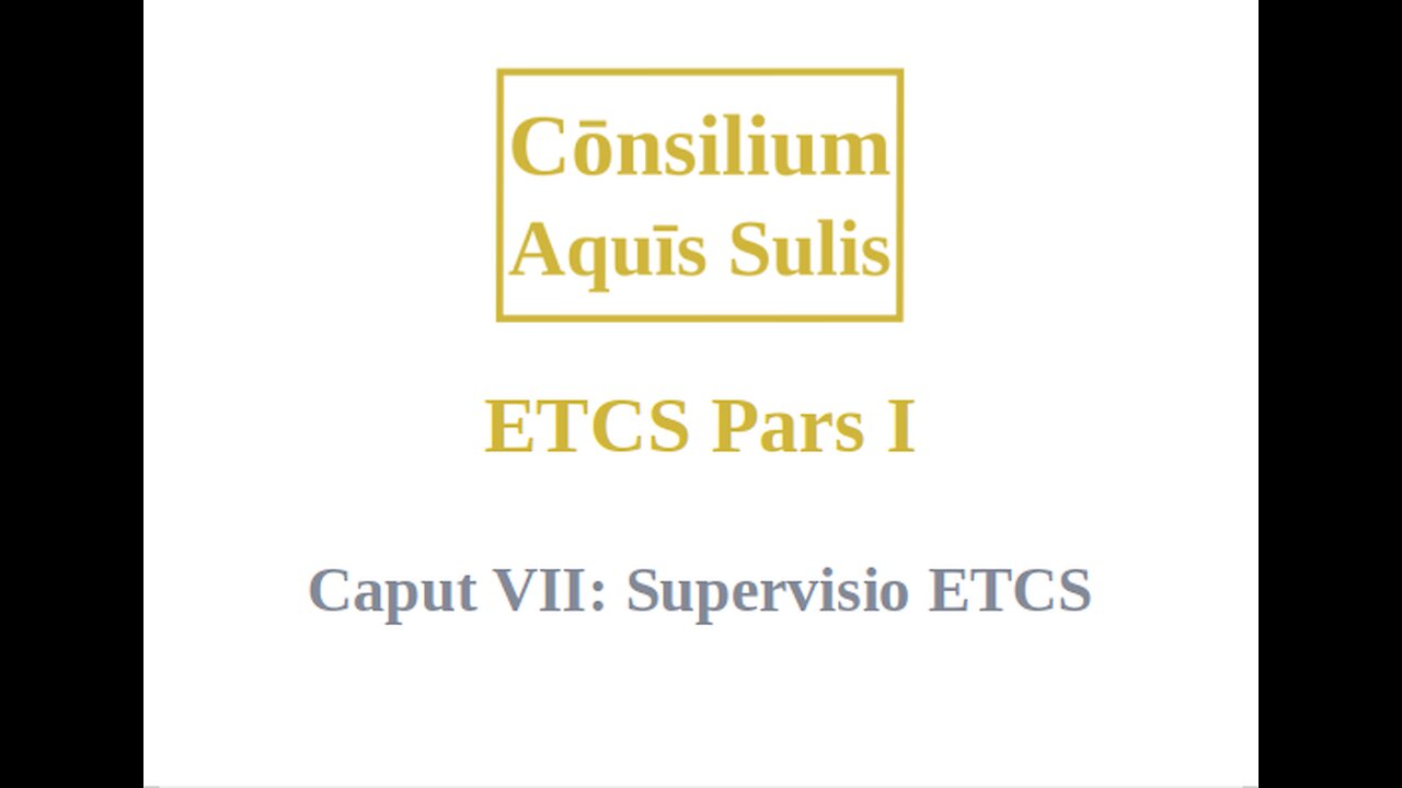 ETCS Pars I Caput VII (Latina)