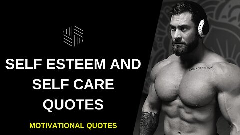 Self Esteem and Self Care Quotes - Motivational Quotes 2022