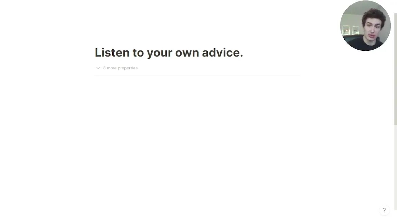 Listen To Your Own Advice.