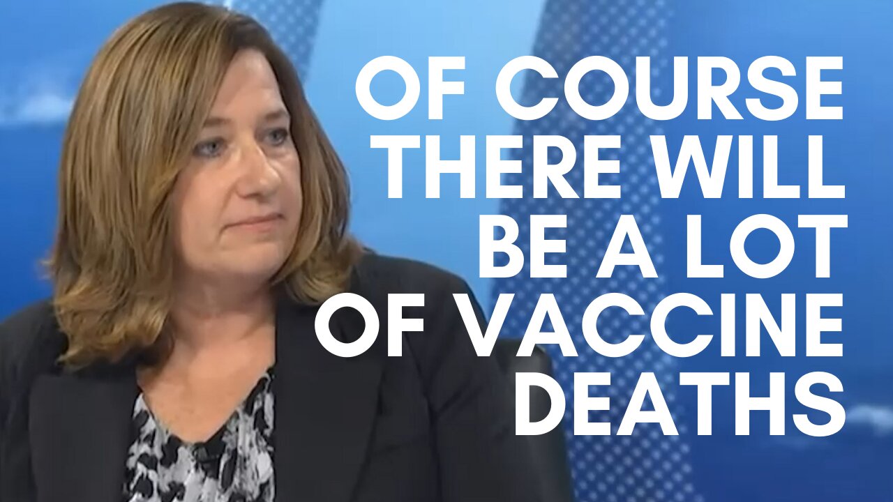 Of course there's going to be a lot of vaccine deaths