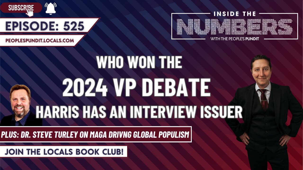 VP Debate and Dr. Steve Turley on Global Populism | Inside The Numbers Ep. 525