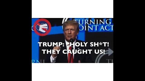 Trump: HOLY SH*T! They Caught Us!