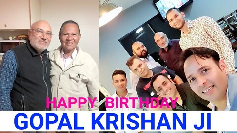 Happy Birthday Gopal Krishan JI !