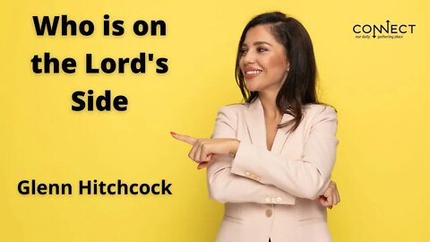 "Who is on the Lord's Side?" - Glenn Hitchcock - 9/2/2022