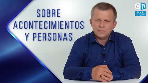 Sobre acontecimientos y personas