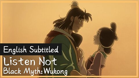 Black Myth: Wukong - "Listen Not" (Chapter 4 Ending Song) | English Subtitles/Lyrics