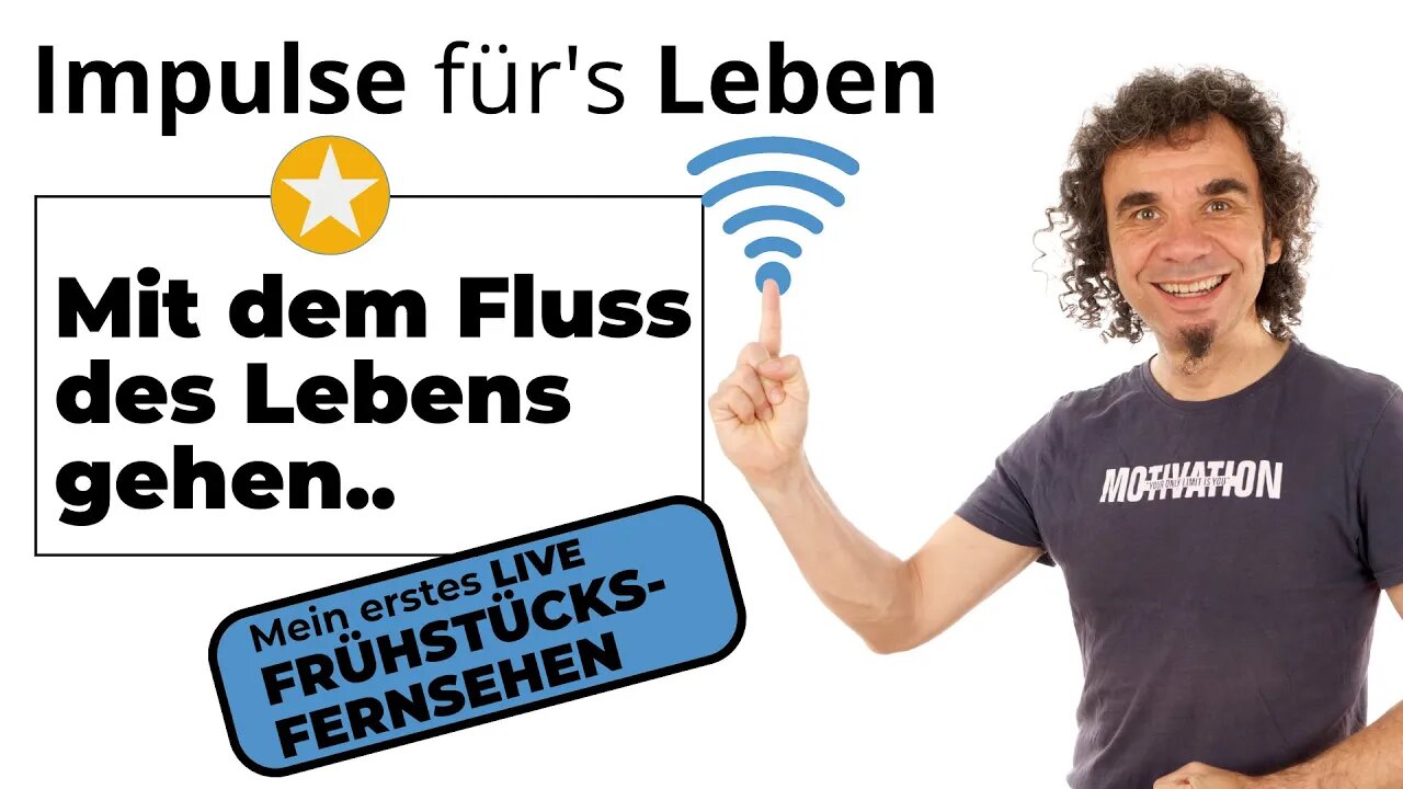 Dem Fluss des Lebens folgen - LIVE STREAM Frühstücksfernsehen
