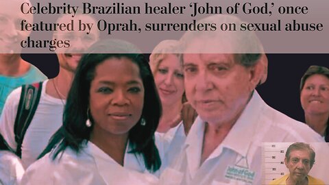 Oprah Winfrey & 'John of God'