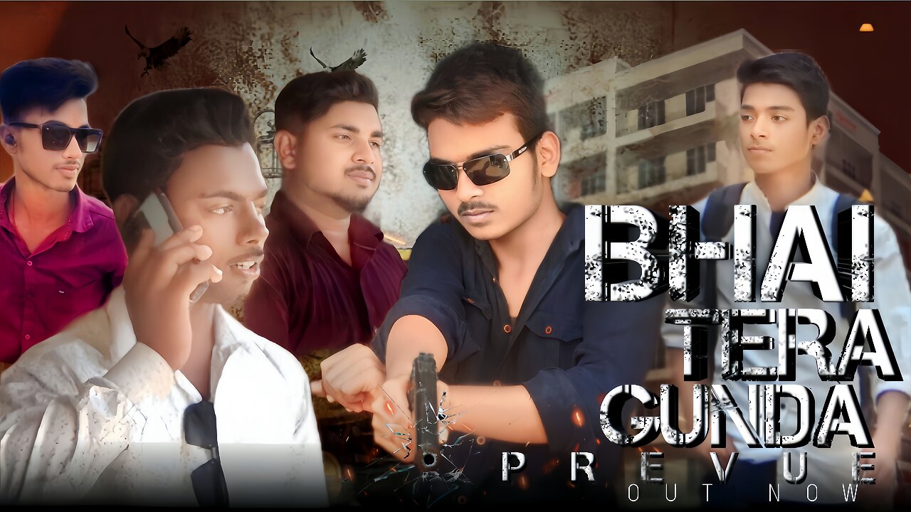 BHAI TERA GUNDA |OFFICAL PREVUE|SHORT FILM| GANGSTER FILM PRODUCTION|#trending #gangsterfilms