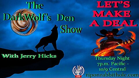 🐺The DarkWolf's Den Radio Show🐺EP. 32: 📃🖊😈 Lets Make A Deal 😈📃🖊