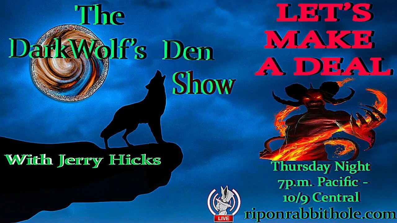 🐺The DarkWolf's Den Radio Show🐺EP. 32: 📃🖊😈 Lets Make A Deal 😈📃🖊