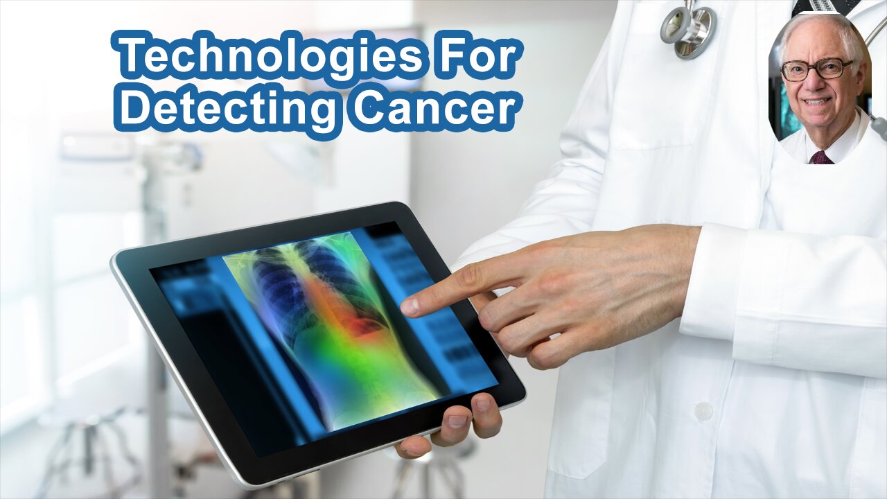 What Are Some Of The New Imaging Technologies For Detecting Cancer?