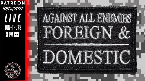 10/18/2021 The Watchman News - Which War Will Come First? The Foreign Or Domestic One?