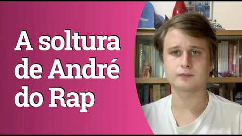 O que está por trás da soltura de André do Rap, chefe do PCC