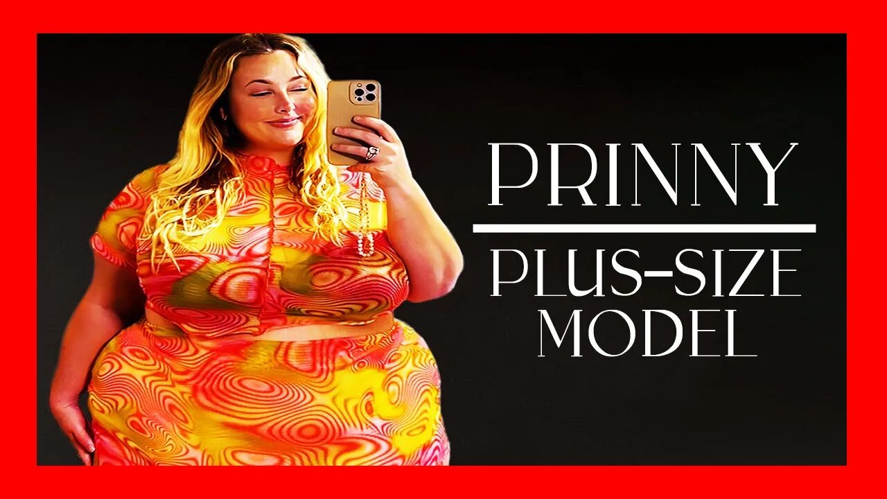 🔴 DEFYING STEREOTYPES: Prinny's Bold Journey in the Plus-Size Fashion World [4K 60FPS] BIOGRAPHY