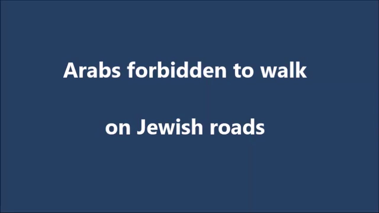 Jewish only roads, forbidden to non-Jews