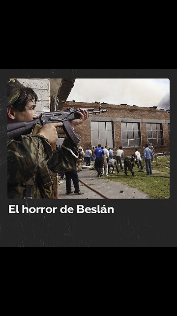 La tragedia de Beslán: víctimas en manos de terroristas