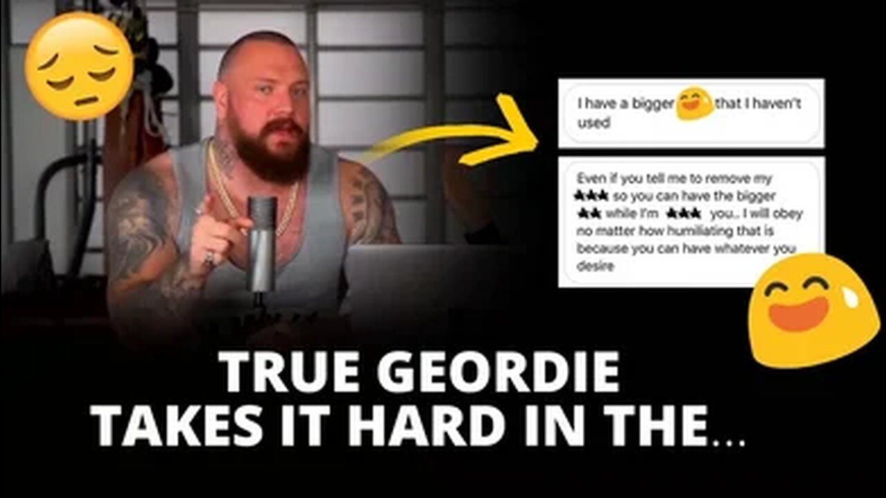 True Geordie Takes It Hard In The... | EXPLICIT MESSAGES LEAKED | #121 [Aug 20, 2019] #tatespeech