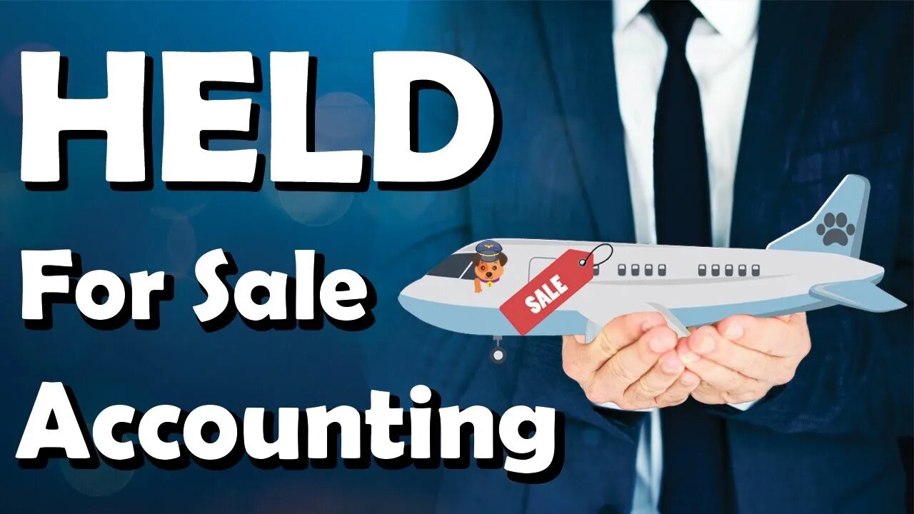 Held for Sale Accounting