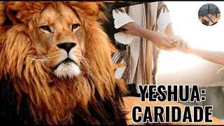 CARIDADE | Conselhos de YESHUA EP. 09