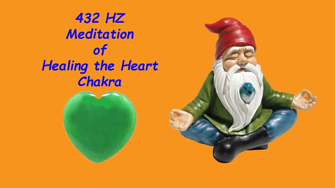 432 HZ Meditation of Healing the Heart Chakra