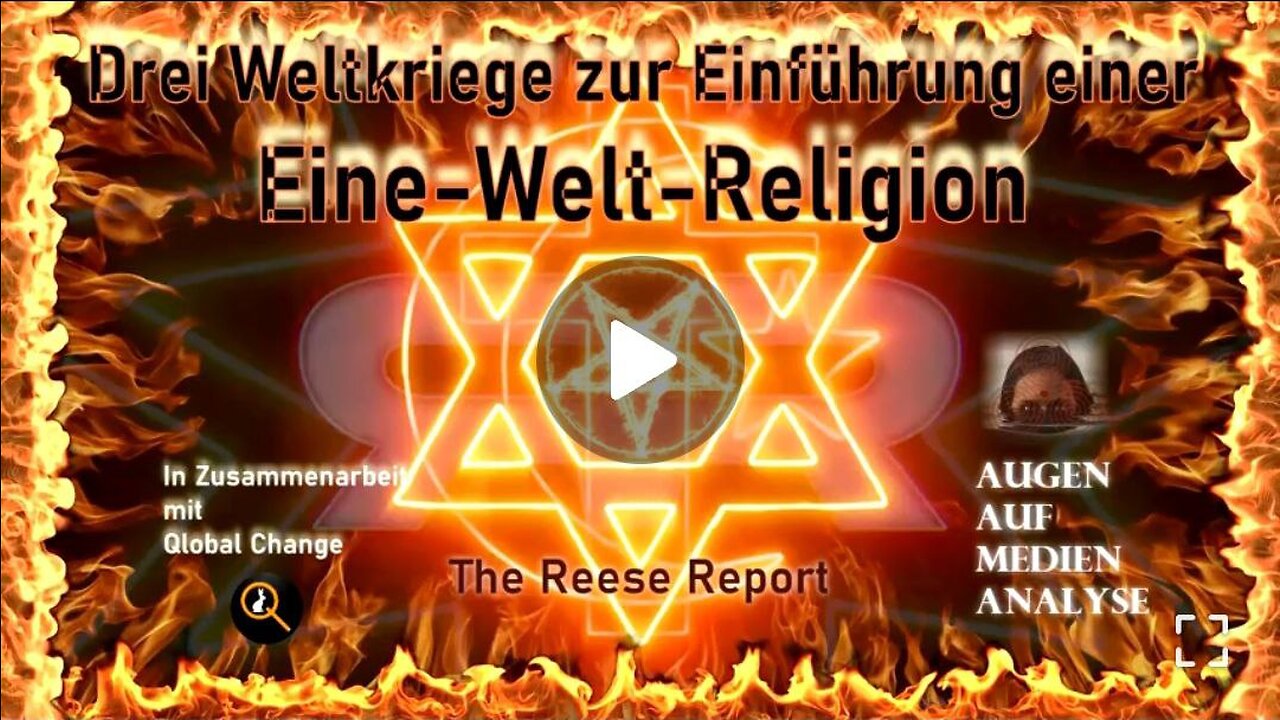 Reese Report - Drei Weltkriege zur Einführung einer Eine-Welt-Religion