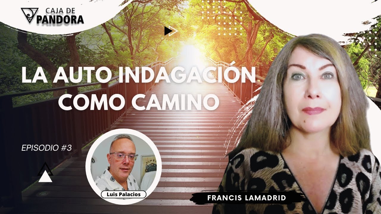 La Auto Indagación como Camino con Francis Lamadrid