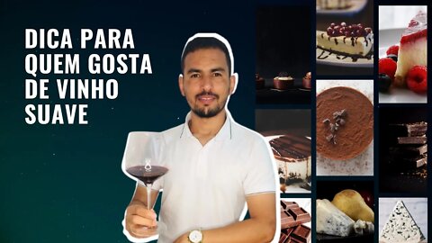 Para quem curte vinho suave!