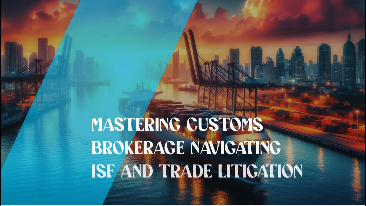 Navigating Customs: The Importance of ISF Filing in International Trade