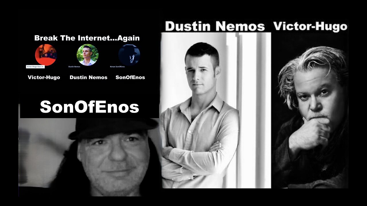 Dustin Nemos SonOfEnos Victor Hugo Break The Internet Again Exposing The Jew World Order Seed Wars