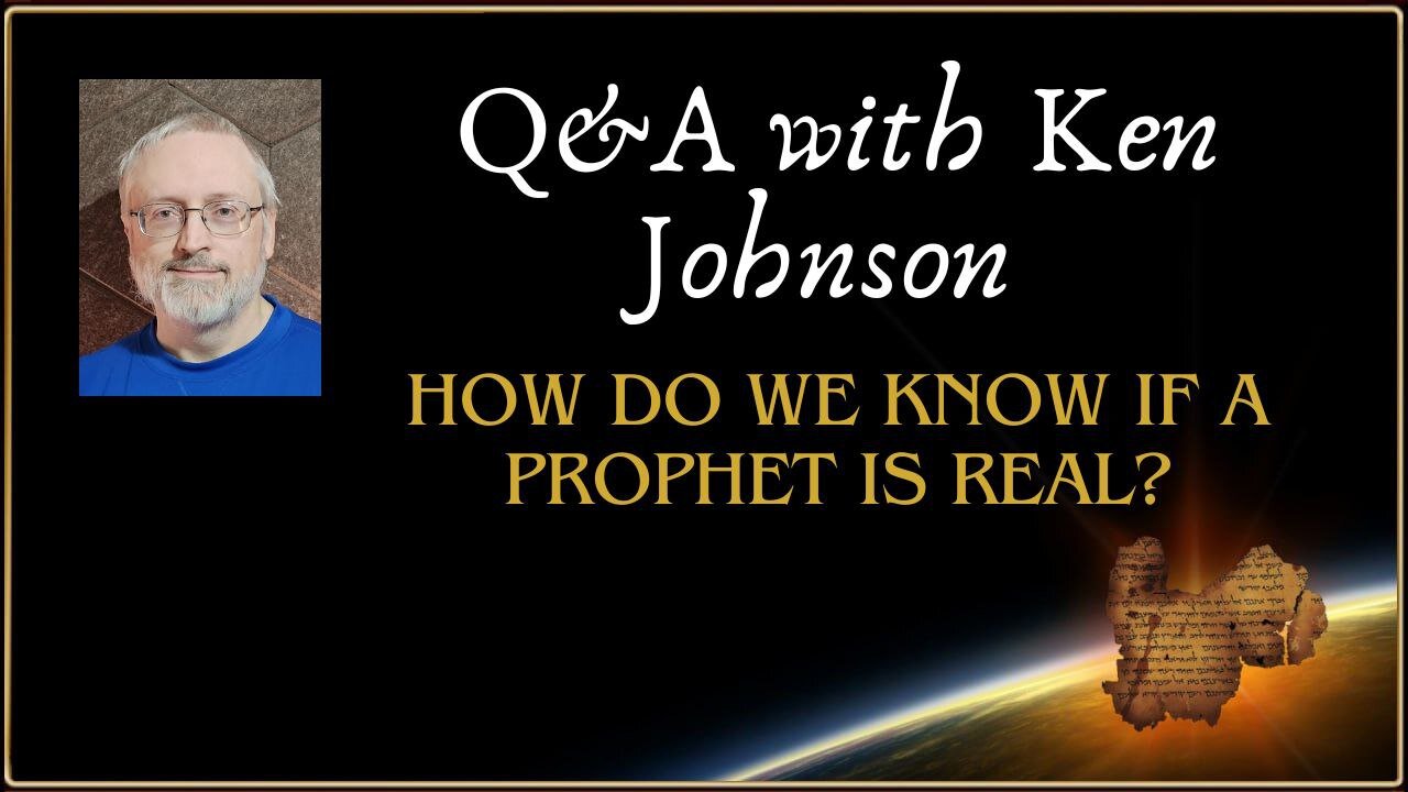 Q&A: How do we know if a prophet is real or not?