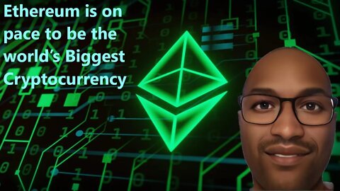 Ethereum is on pace to be the world’s Biggest Cryptocurrency- The “Flippening”