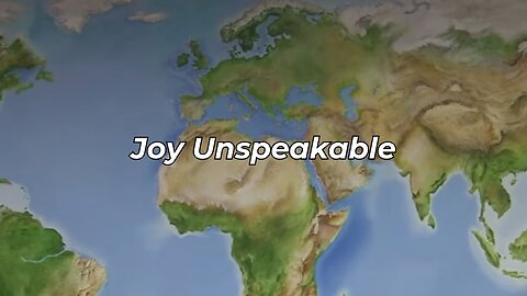 Joy Unspeakable (FWBC)