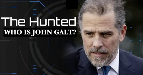 THE HUNTED. CRITICAL UPDATE W/ PHIL G. THX John Galt.