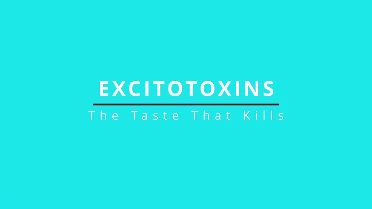 Home Remedies Session 8 - Excitotoxins the Taste that Kills!