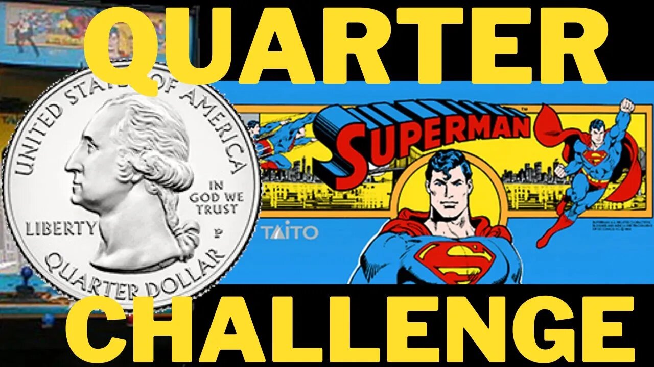 Superman Arcade Game One Quarter Challenge