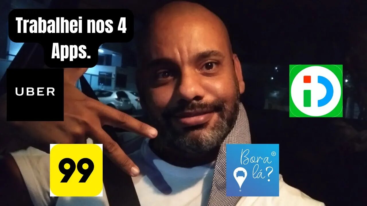 TRABALHEI NOS 4 APPs, uber, 99 pop, indriver, bora lá