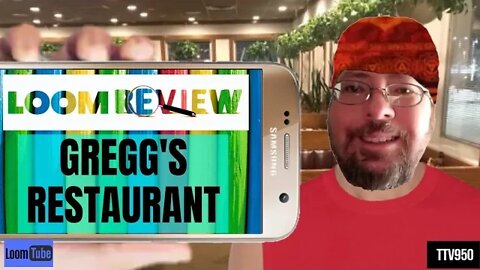 LOOM REVIEW - GREGG'S RESTAURANT - 072920 TTV950