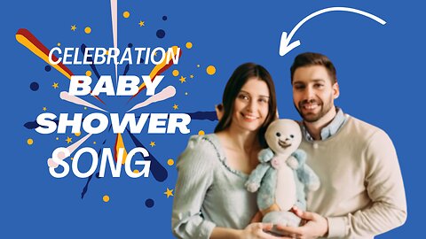 Welcome Little One: A Heartwarming Baby Shower Song