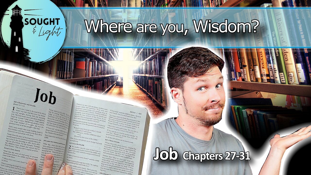 THE BOOK OF JOB- part 6 - No Wisdom on Earth? -Bible Study (Chapters 27-31)