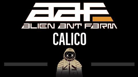 Alien Ant Farm • Calico (CC) 🎤 [Karaoke] [Instrumental Lyrics]