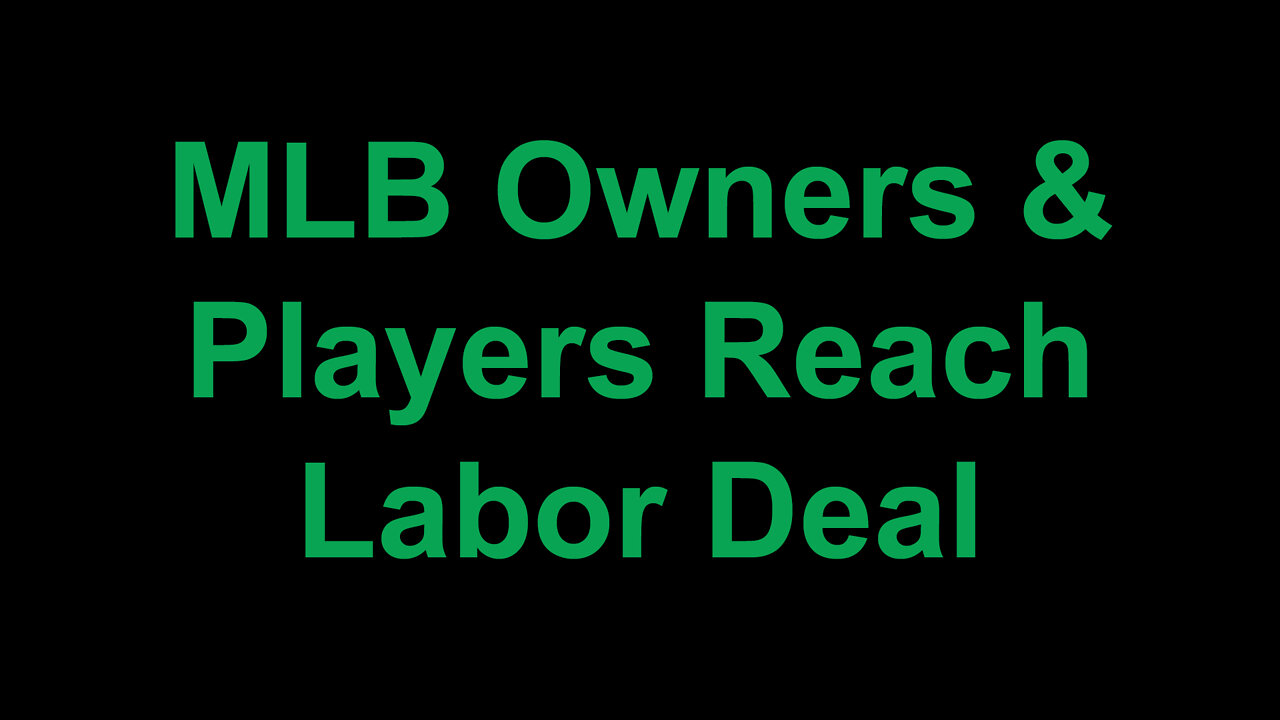 MLB Owners and Players Reach Labor Deal