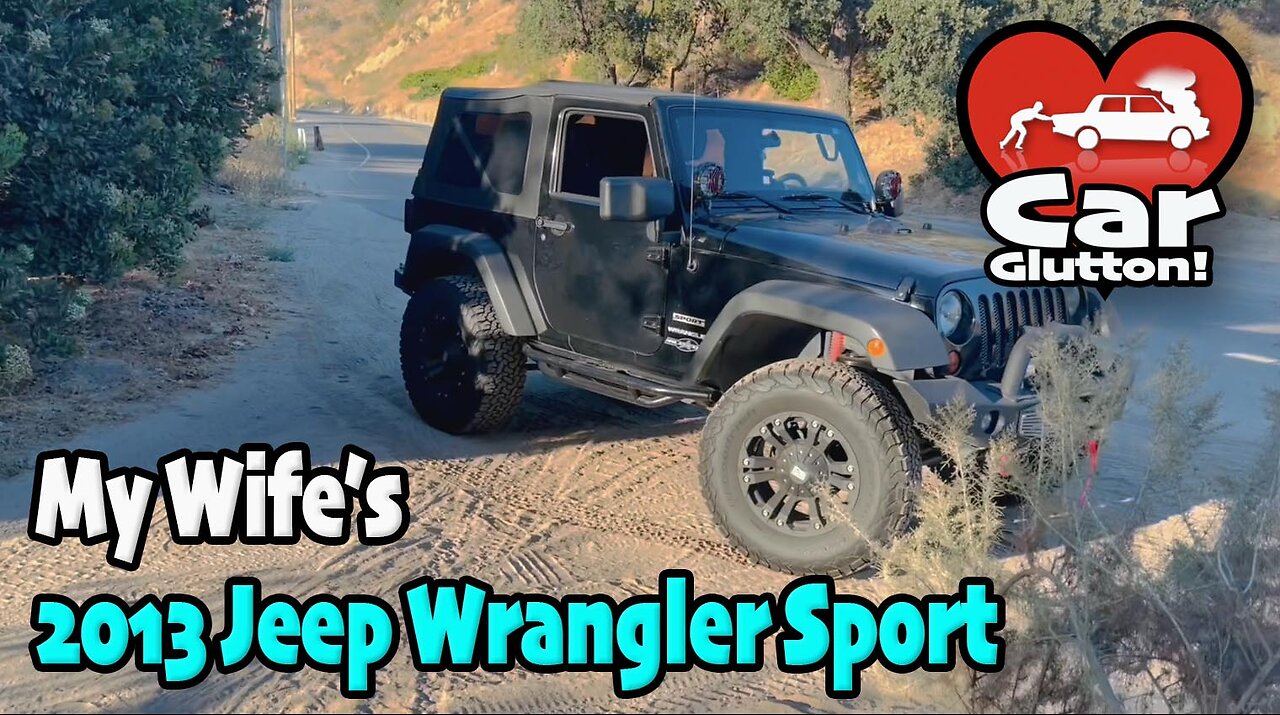 The Car Glutton: My Wife's 2013 Jeep Wrangler Sport