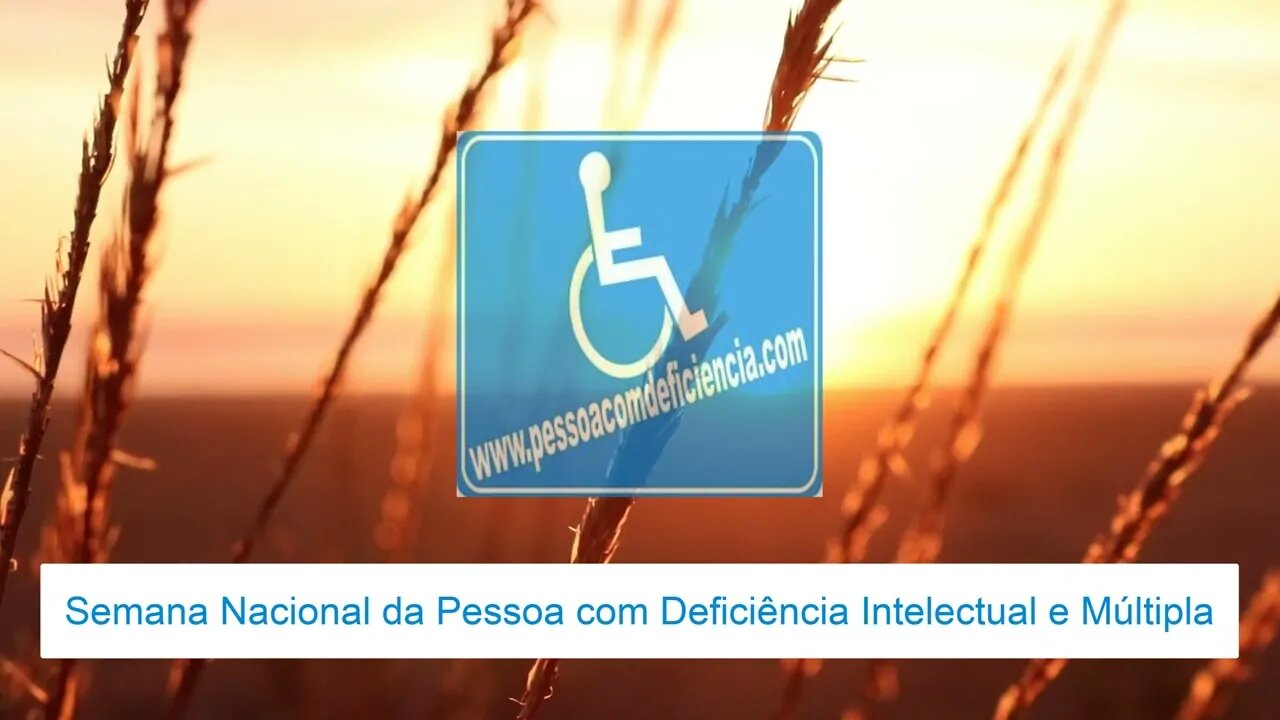 Semana Nacional da Pessoa com Deficiência Intelectual e Múltipla