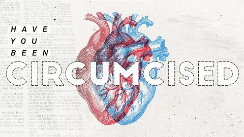 Have You Been Circumcised?