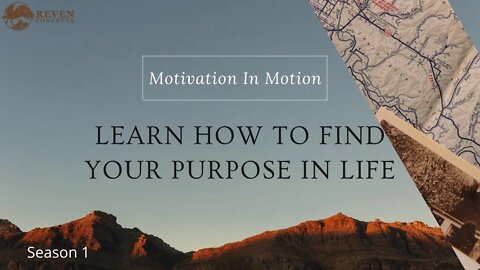 Learn How to Find Your Purpose