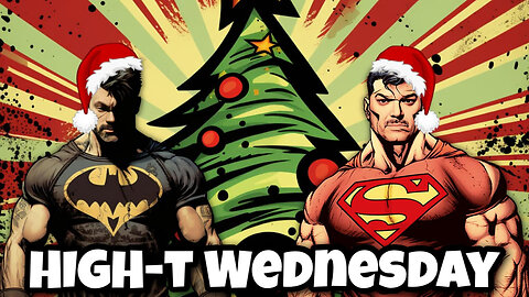 Merry Christmas! High-T on Wednesday! With Fear the Beardo & Drunk3po Live 12/13