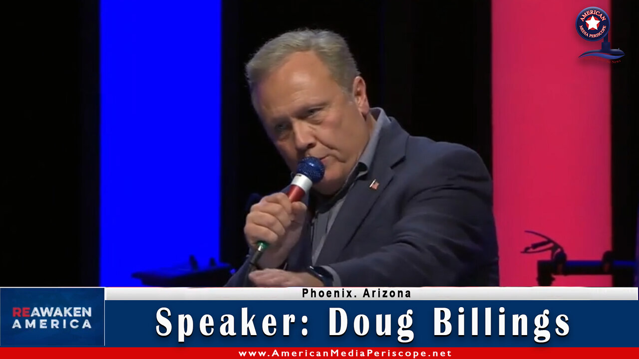 Phoenix, Arizona Re-Awaken America Freedom Conference Speakers - Doug Billings