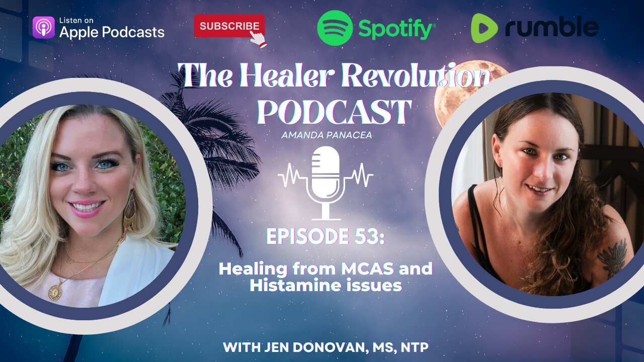 53. Healing from MCAS and Histamine issues with Jen Donavan